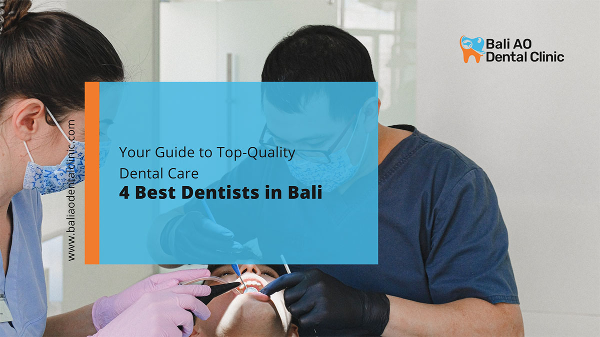 4 Best Dentist Bali - List Of Best Dentist In Bali